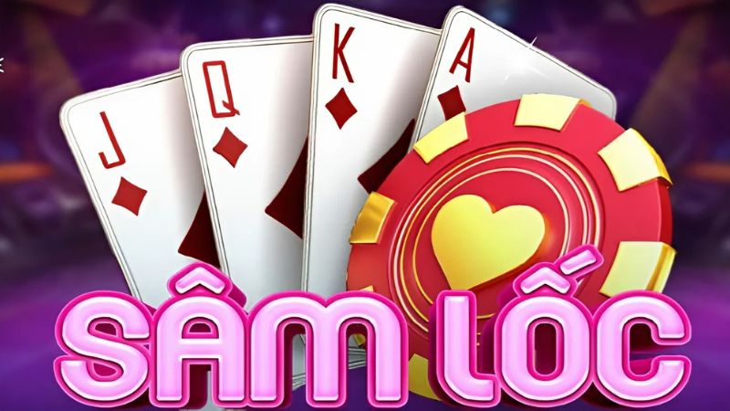 Đôi nét về game bài sâm lốc là gì